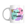 Taza Día de la Madre “Te amo Mamá ” – Regalo especial
